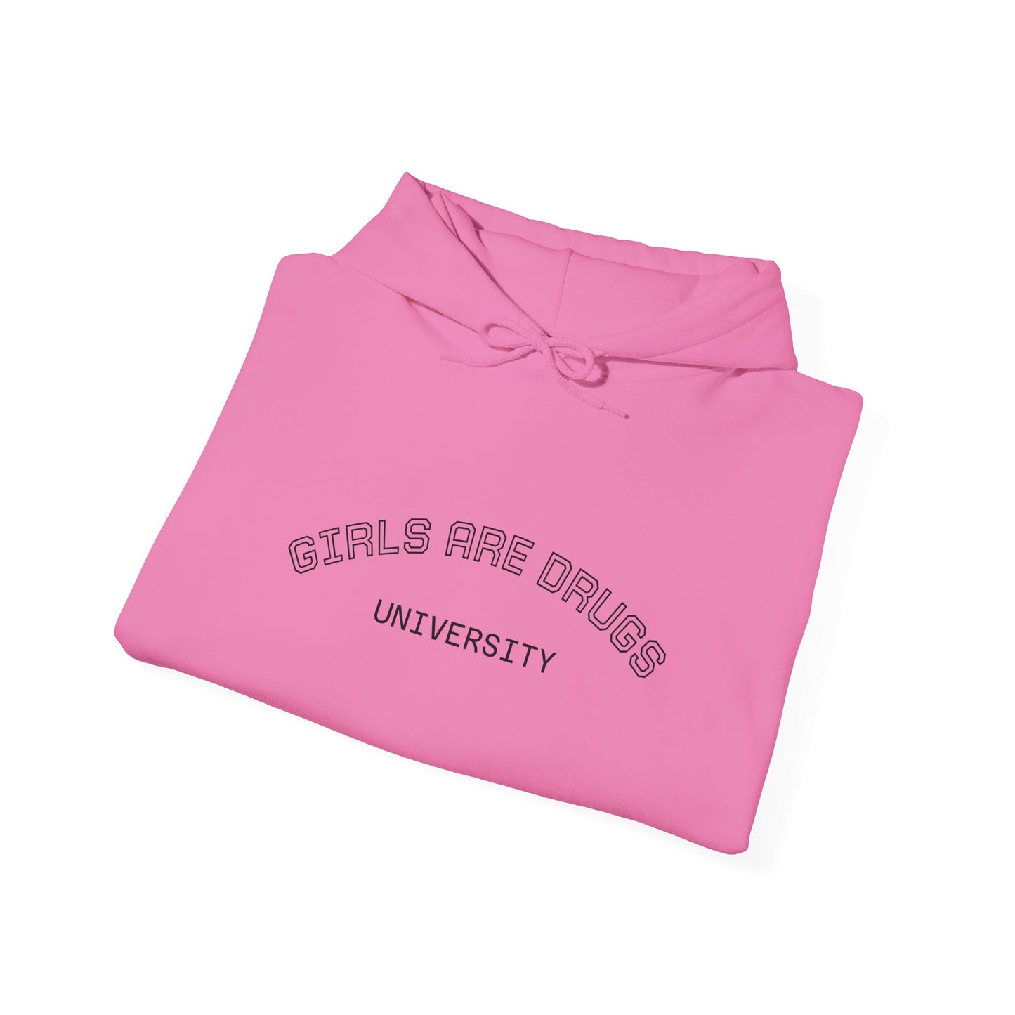 Unisex Hooded Sweatshirt - 'Girls Are Drugs' Statement Apparel