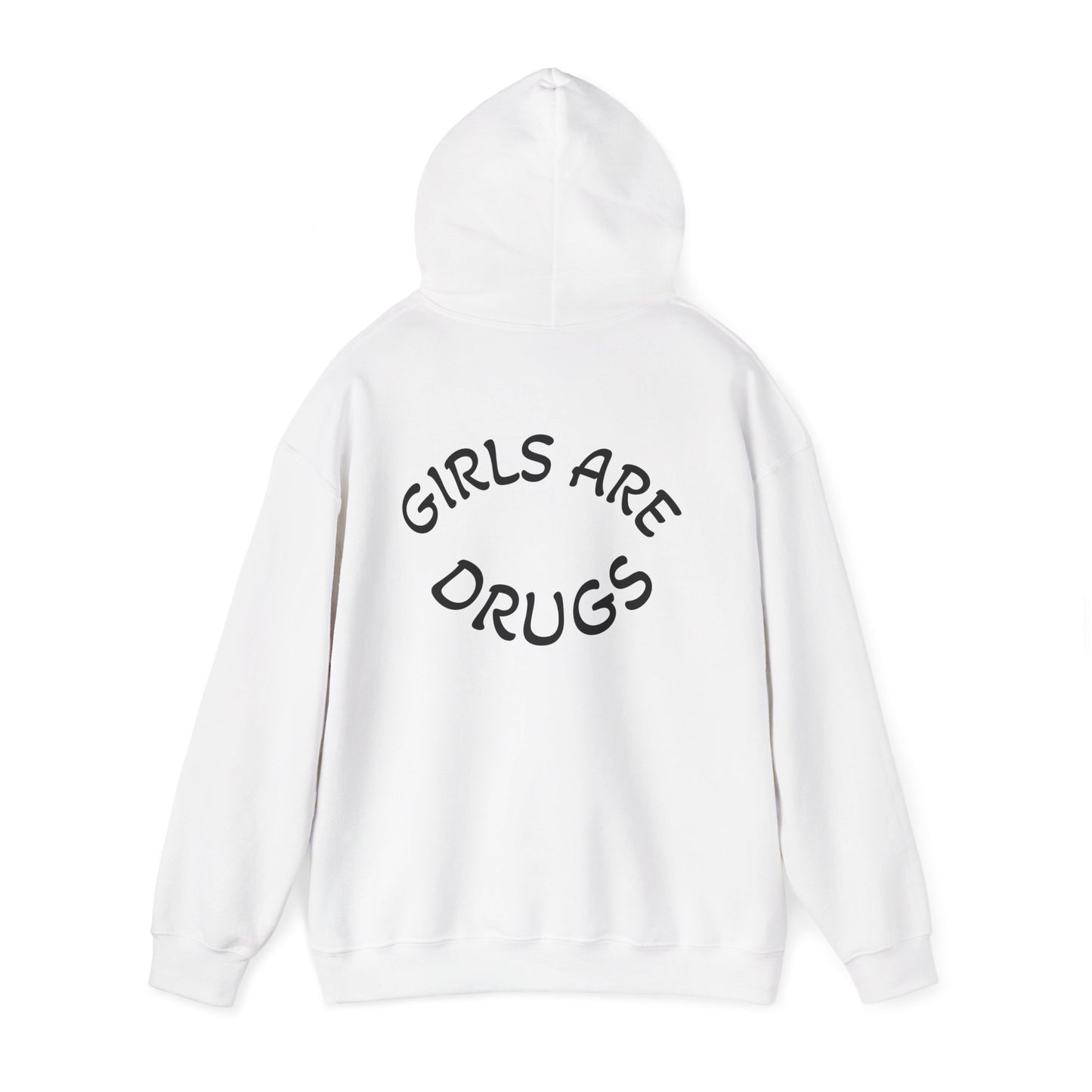 Unisex Hooded Sweatshirt - 'Girls Are Drugs' Statement Apparel