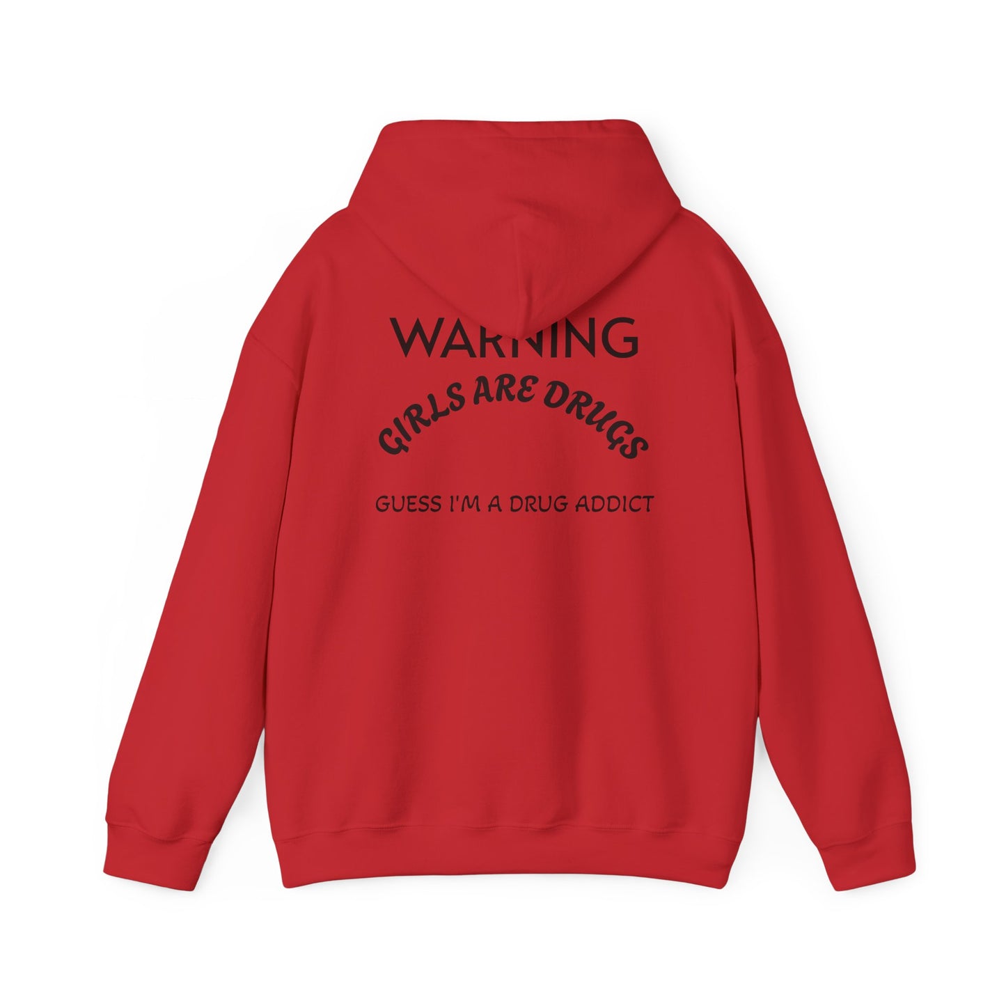 Unisex Hooded Sweatshirt - 'Girls Are Drugs' Statement Apparel
