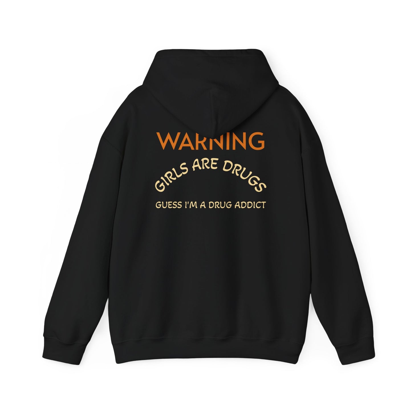 Unisex Hooded Sweatshirt - 'Girls Are Drugs' Statement Apparel