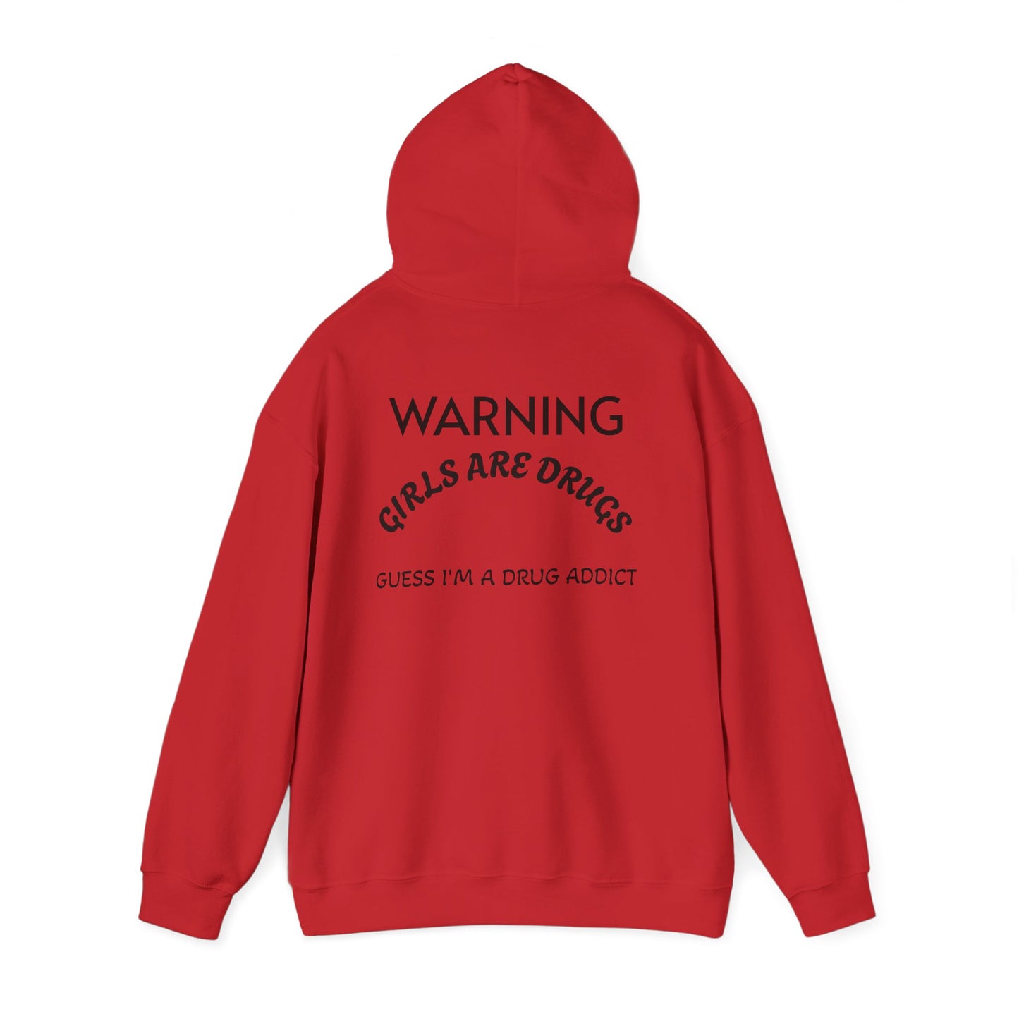 Unisex Hooded Sweatshirt - 'Girls Are Drugs' Statement Apparel