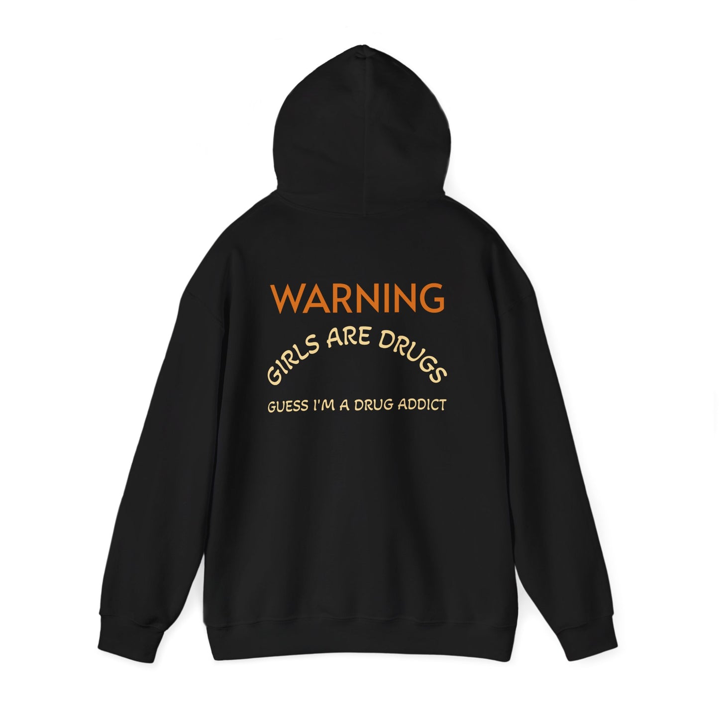 Unisex Hooded Sweatshirt - 'Girls Are Drugs' Statement Apparel