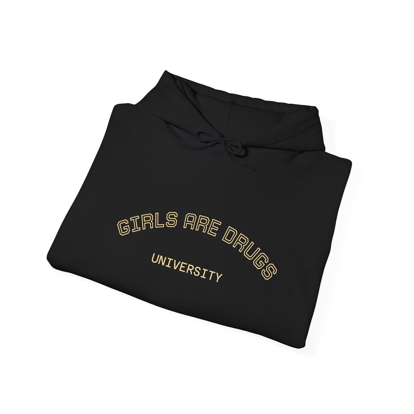 Unisex Hooded Sweatshirt - 'Girls Are Drugs' Statement Apparel